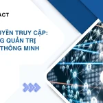 Phân Quyền Truy Cập: Nền Tảng Quản Trị Dữ Liệu Thông Minh